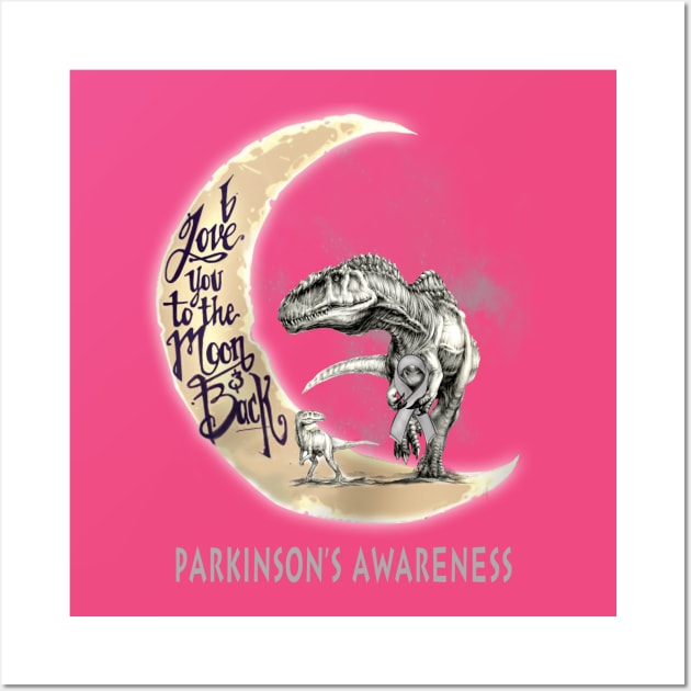 Parkinson's dinosaur love you to the moon Wall Art by TeesCircle